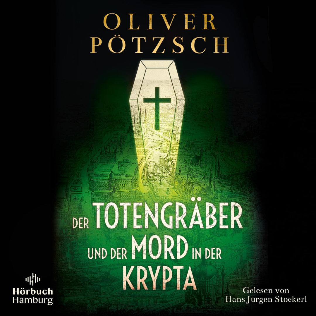Der Totengräber und der Mord in der Krypta (Die Totengräber-Serie 3) | Pötzs...