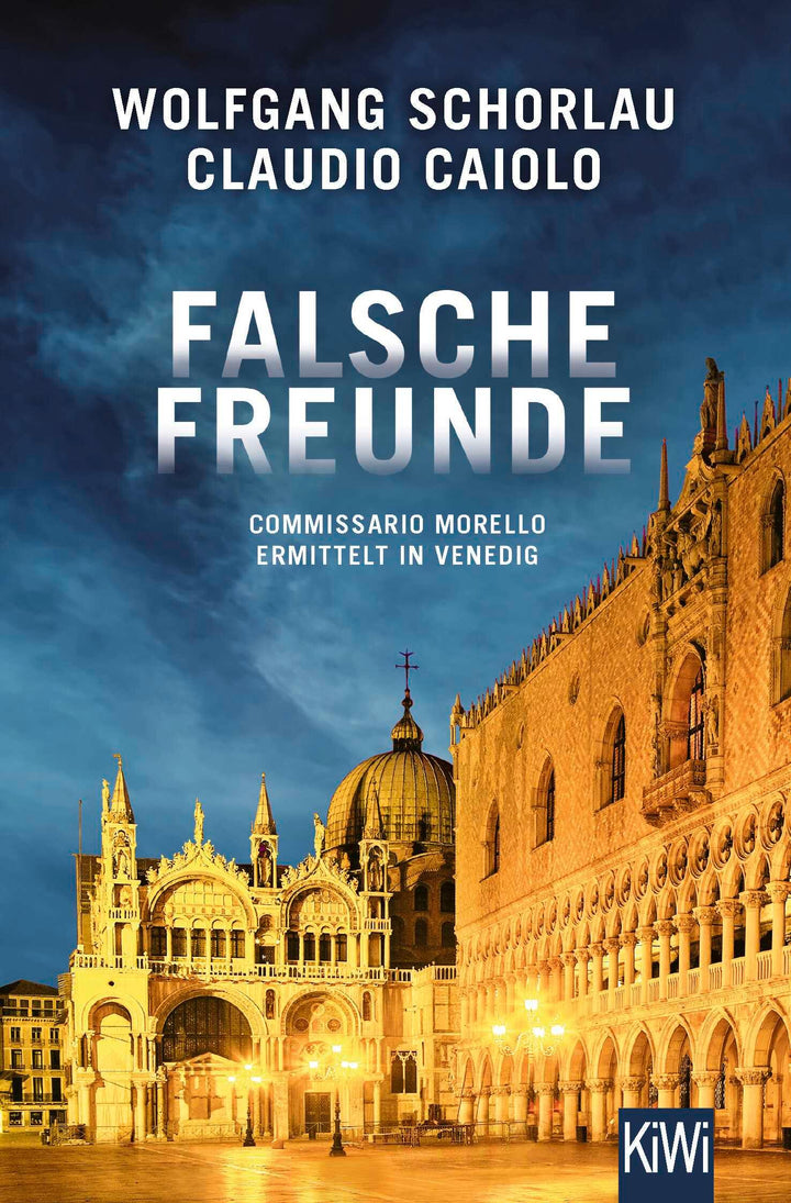 Falsche Freunde | Schorlau, Wolfgang | Caiolo, Claudio