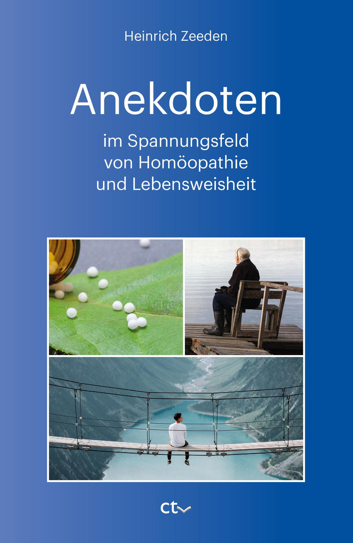 Anekdoten im Spannungsfeld von Homöopathie und Lebensweisheit | Zeeden, Heinrich