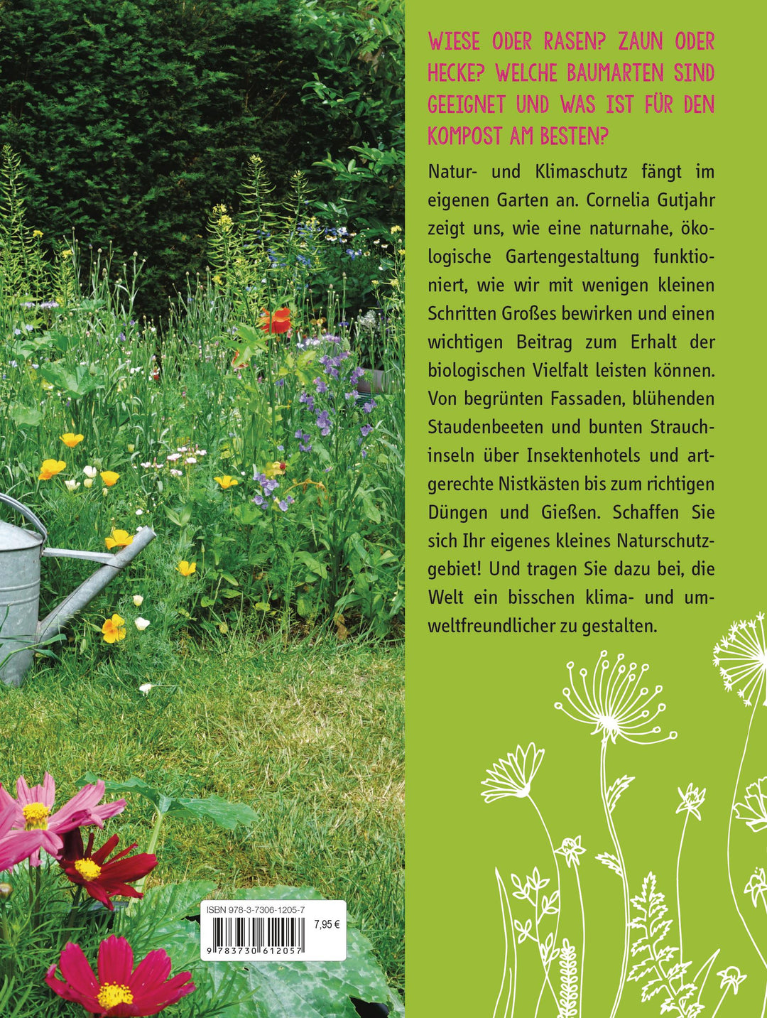 Natur- und Klimaschutz im eigenen Garten - Mit wenig Wasser, natürlichem Dün...