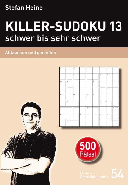 Killer-Sudoku 13 - schwer bis sehr schwer | Heine, Stefan