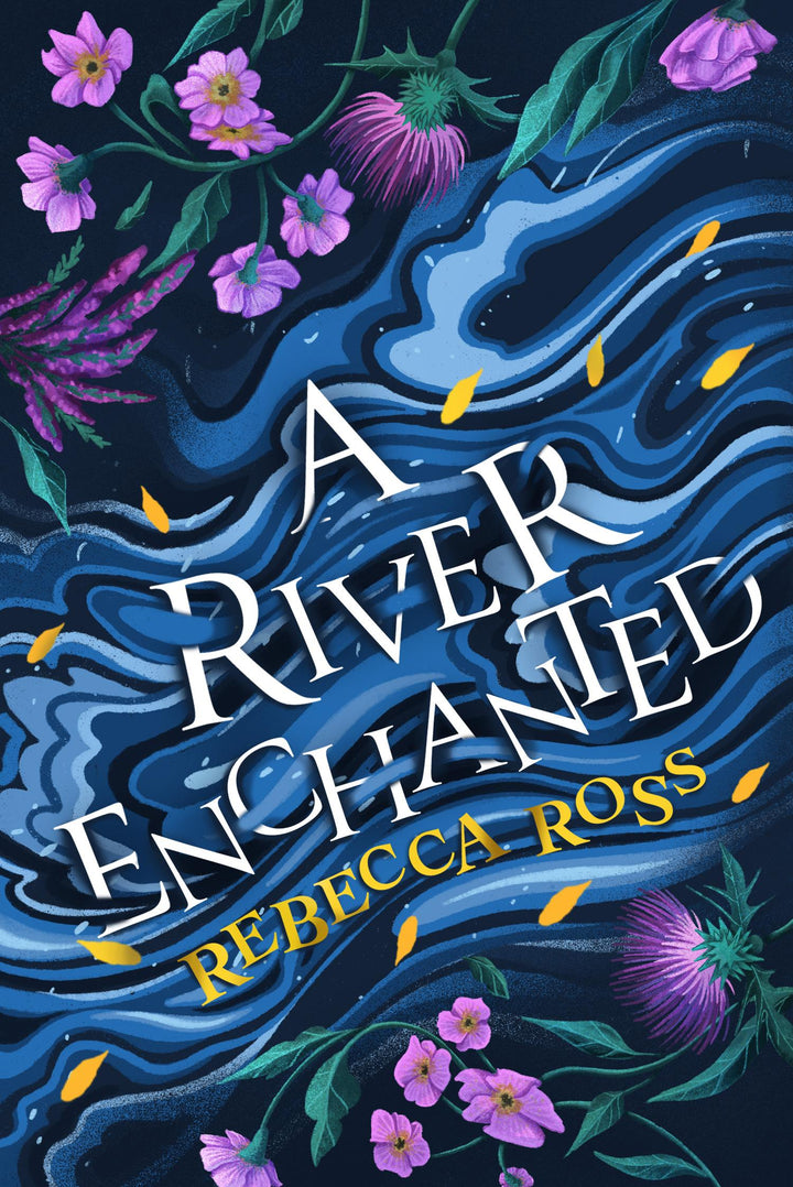 A River Enchanted | Ross, Rebecca