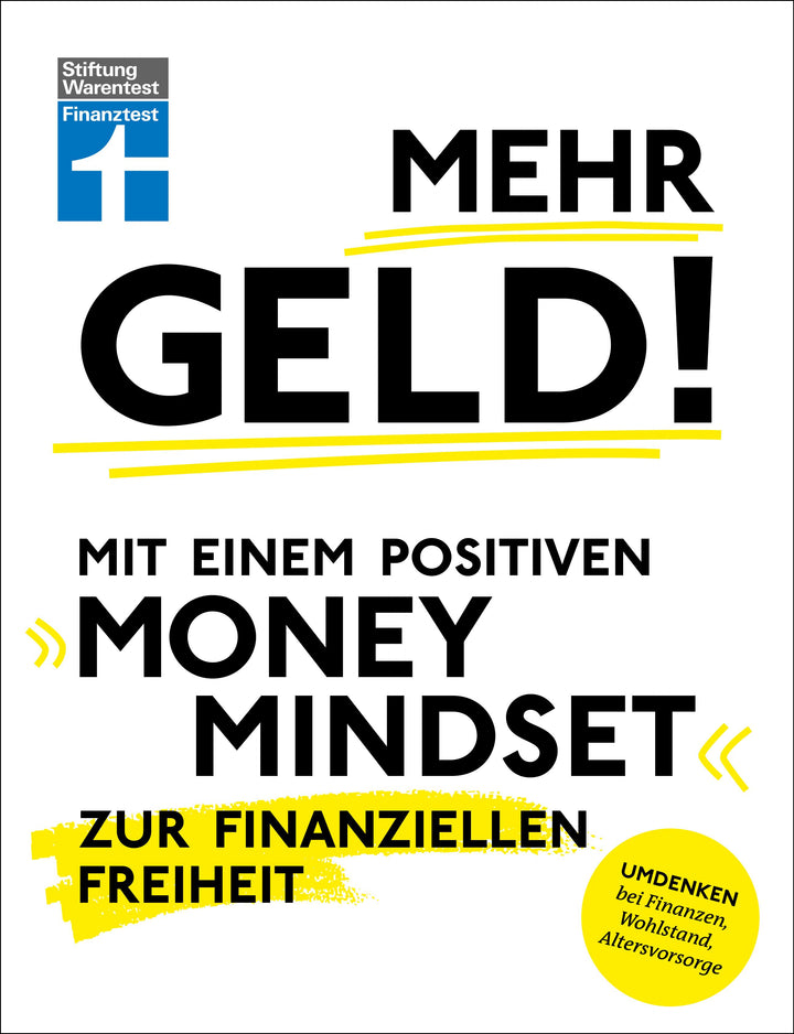Mehr Geld! Mit einem positiven Money Mindset zur finanziellen Freiheit | Eig...