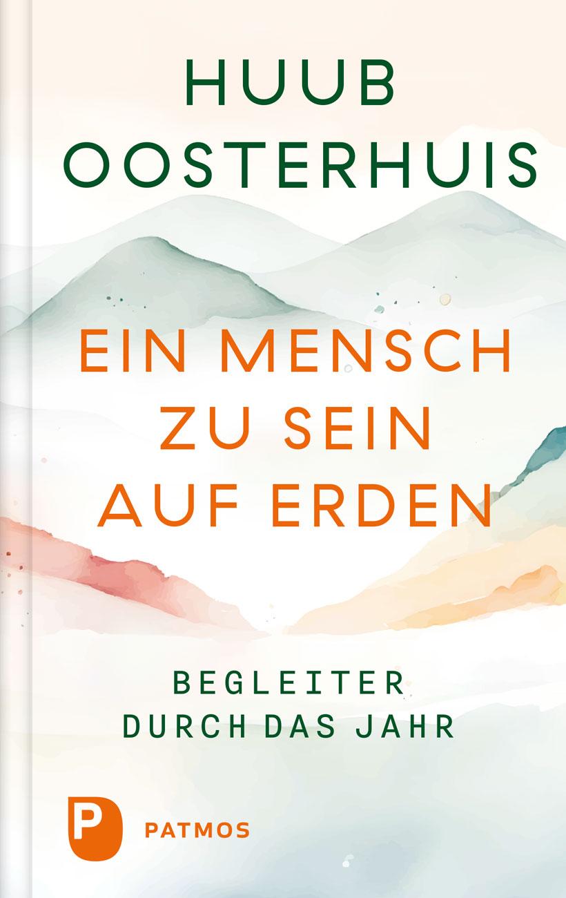 Ein Mensch zu sein auf Erden | Oosterhuis, Huub
