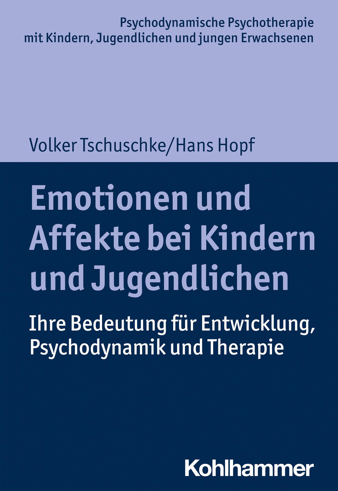 Emotionen und Affekte bei Kindern und Jugendlichen | Tschuschke, Volker | Ho...