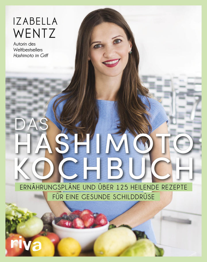 Das Hashimoto-Kochbuch | Wentz, Izabella