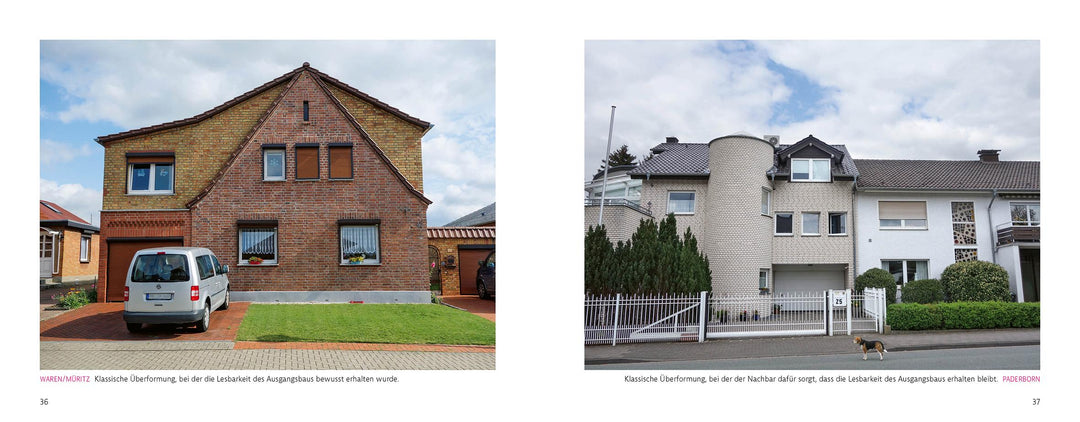 Eigenwillige Eigenheime | Fröbe, Turit