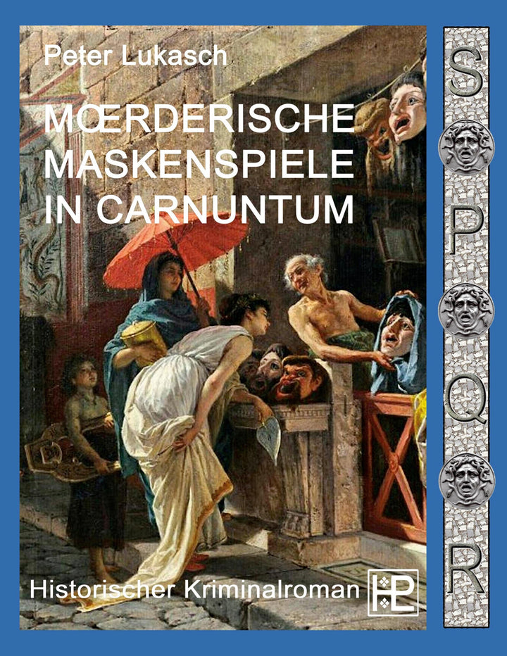 Mörderische Maskenspiele in Carnuntum | Lukasch, Peter