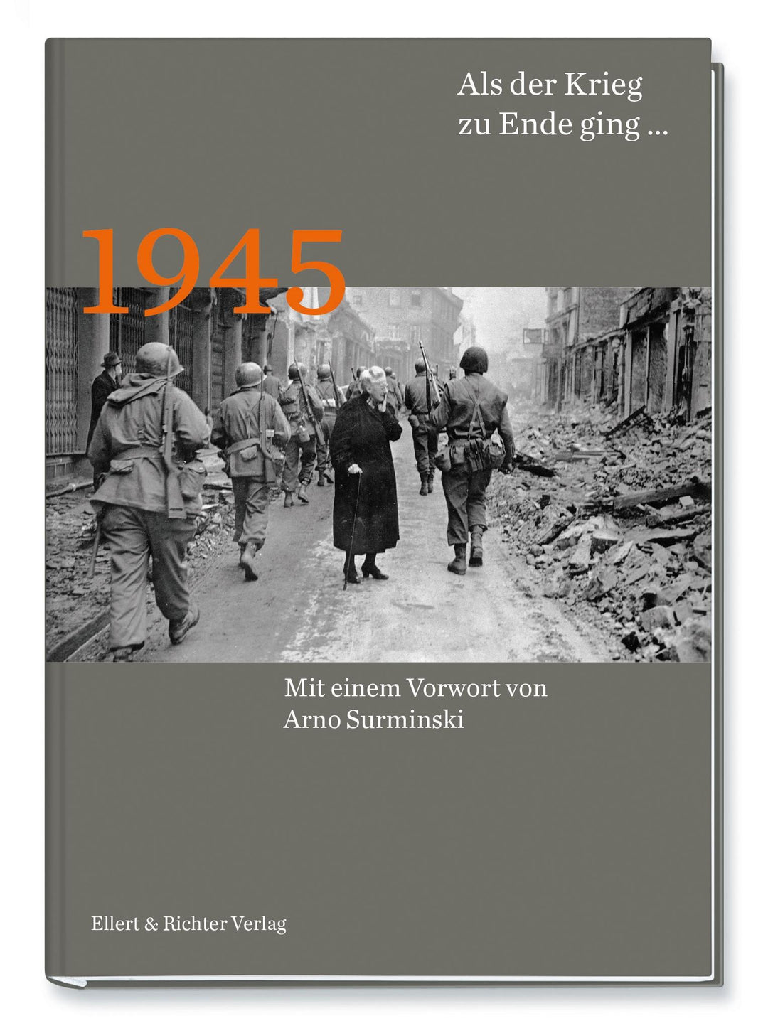 1945 Als der Krieg zu Ende ging... | -