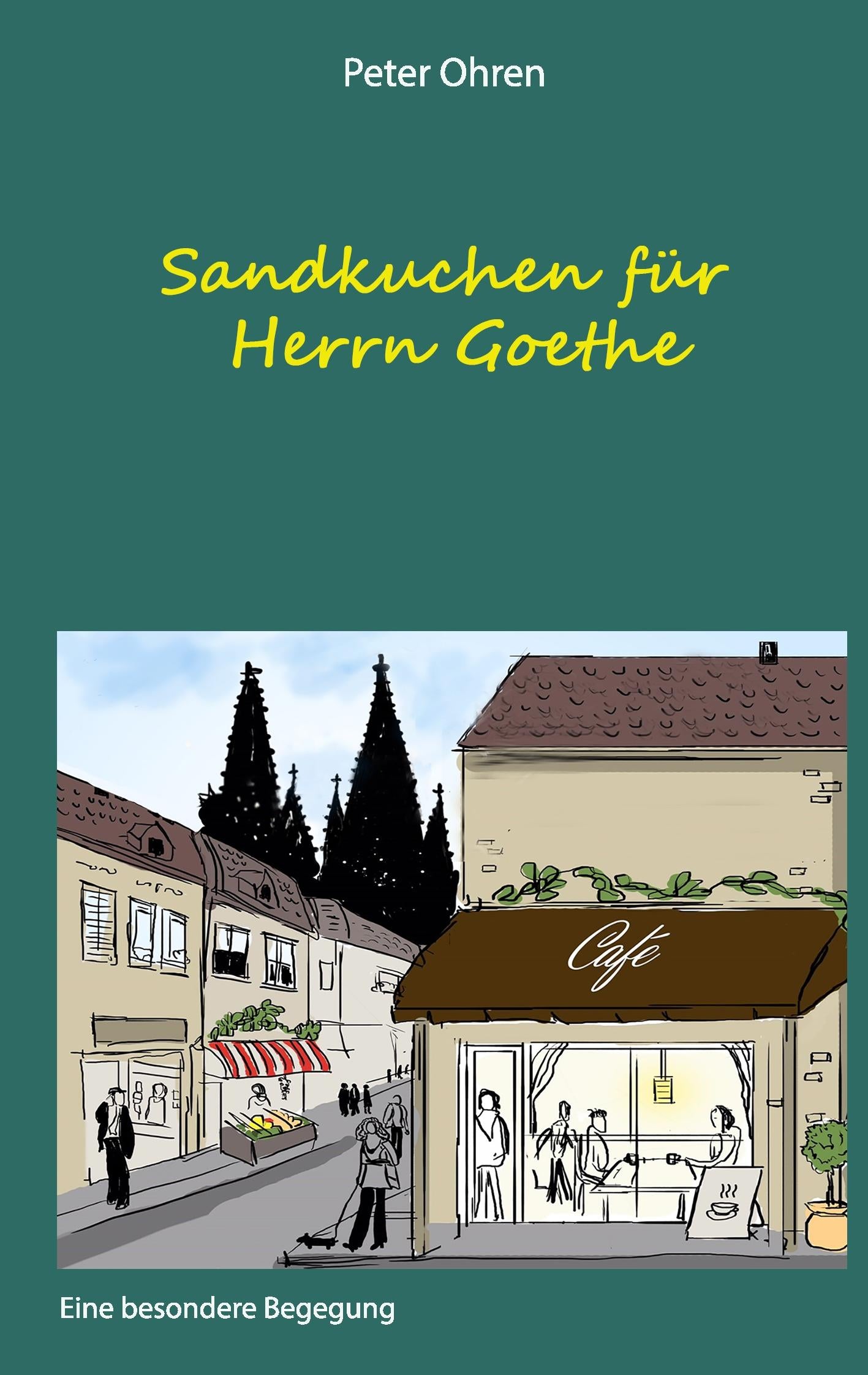 Sandkuchen für Herrn Goethe | Ohren, Peter