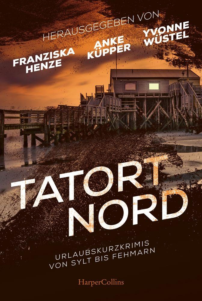 Tatort Nord | Küpper, Anke | Lewrenz, Alexa | Marschall, Anja | Mittelacher,...