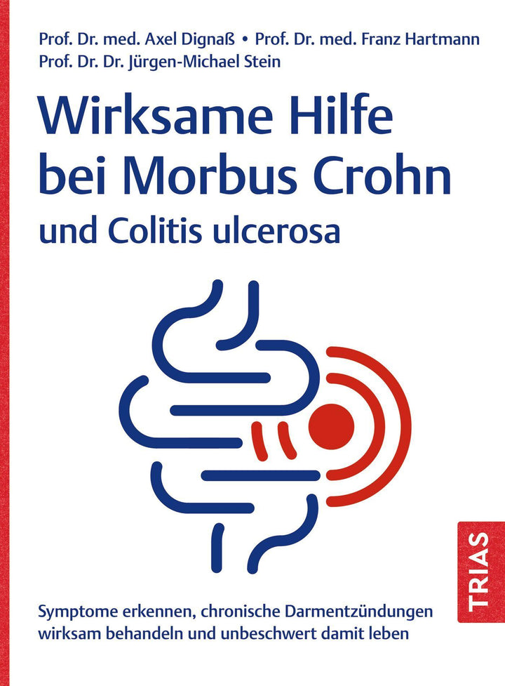 Wirksame Hilfe bei Morbus Crohn und Colitis ulcerosa | Dignaß, Axel | Hartma...