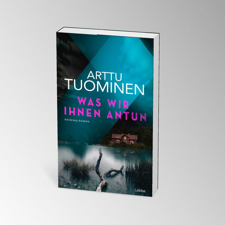 Was wir ihnen antun | Tuominen, Arttu