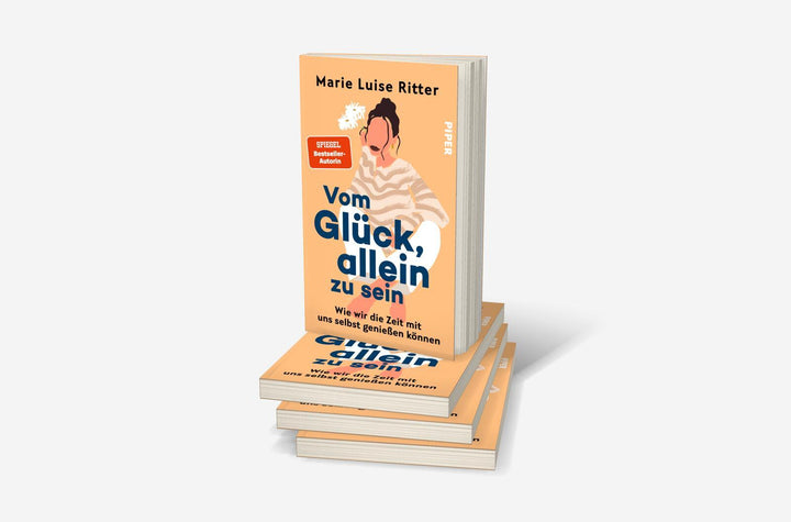 Vom Glück, allein zu sein | Ritter, Marie Luise