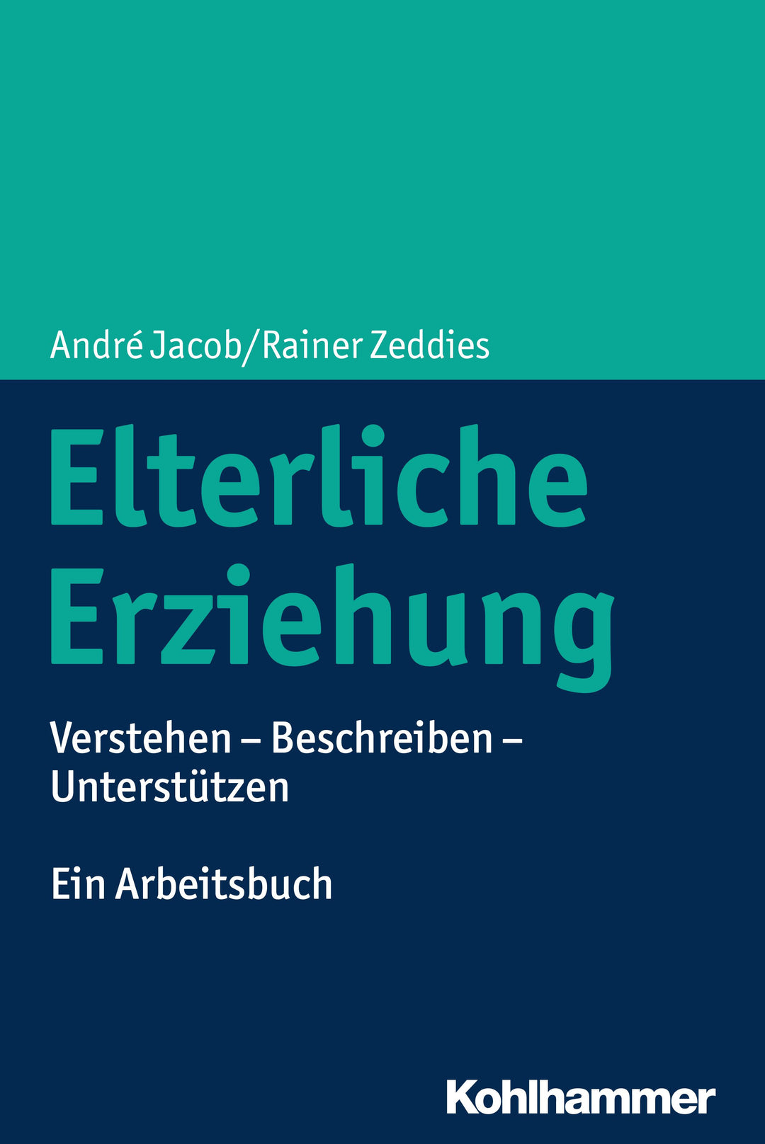 Elterliche Erziehung | Jacob, André | Zeddies, Rainer