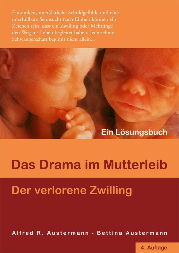 Das Drama im Mutterleib - Der verlorene Zwilling | Austermann, Alfred | Aust...