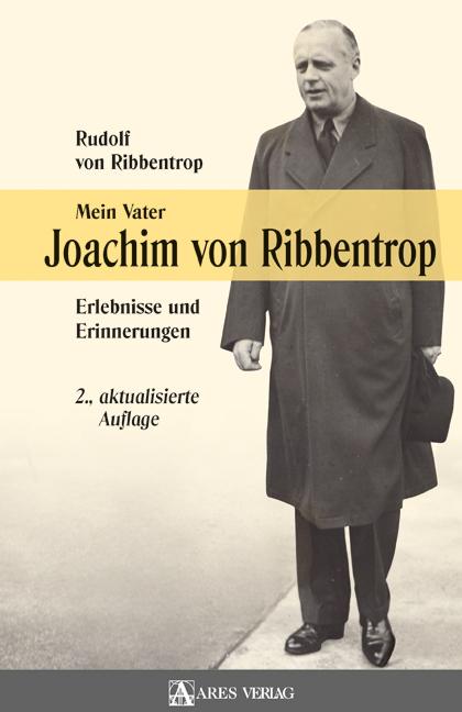 Mein Vater Joachim von Ribbentrop | Ribbentrop, Rudolf von