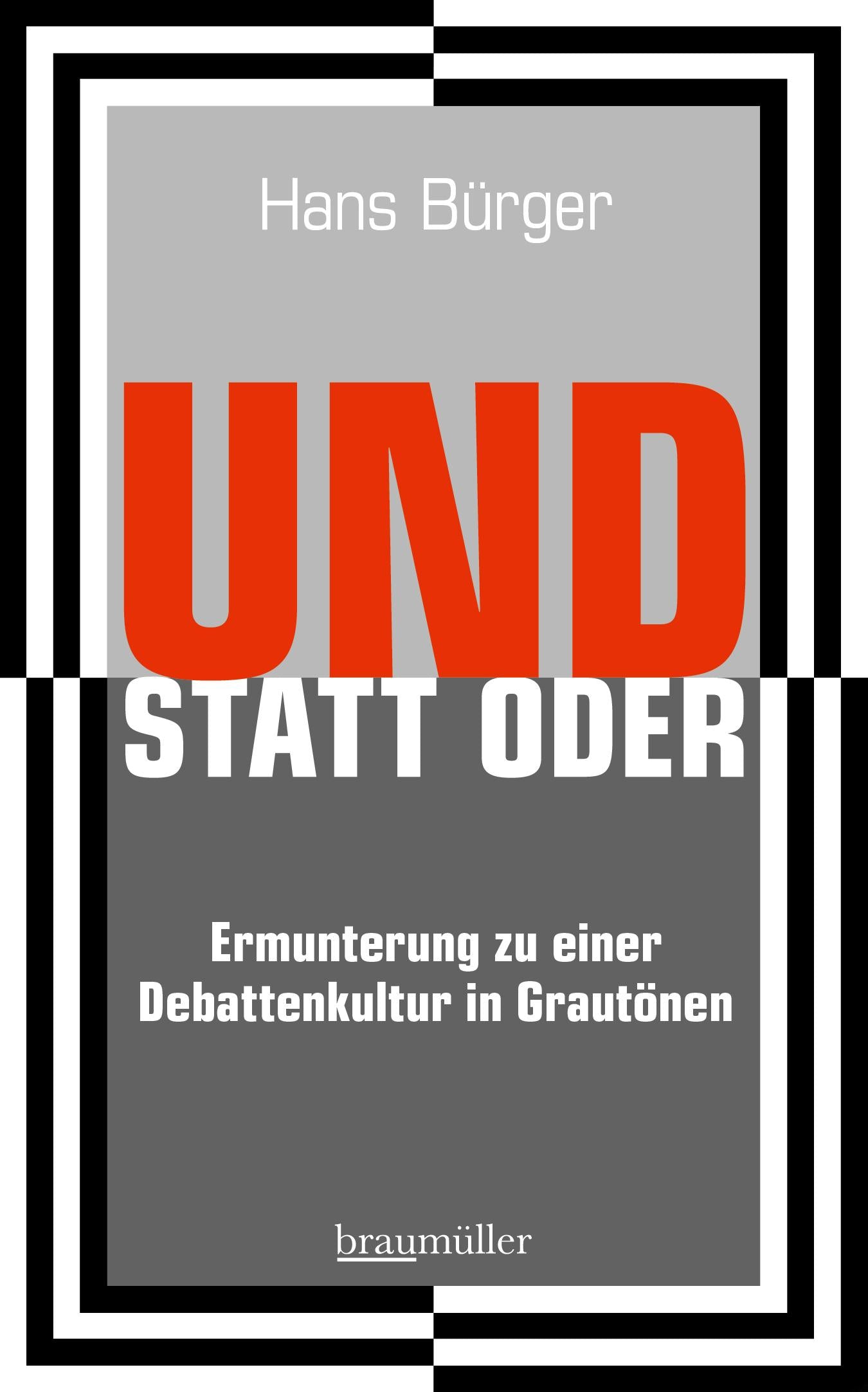 UND STATT ODER | Bürger, Hans
