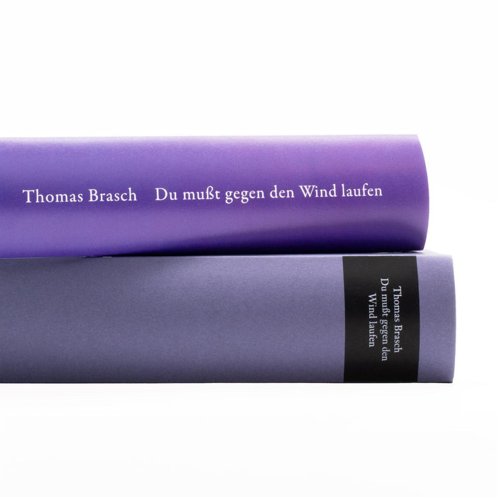 'Du mußt gegen den Wind laufen' | Brasch, Thomas
