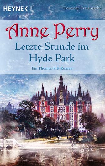 Letzte Stunde im Hyde Park | Perry, Anne