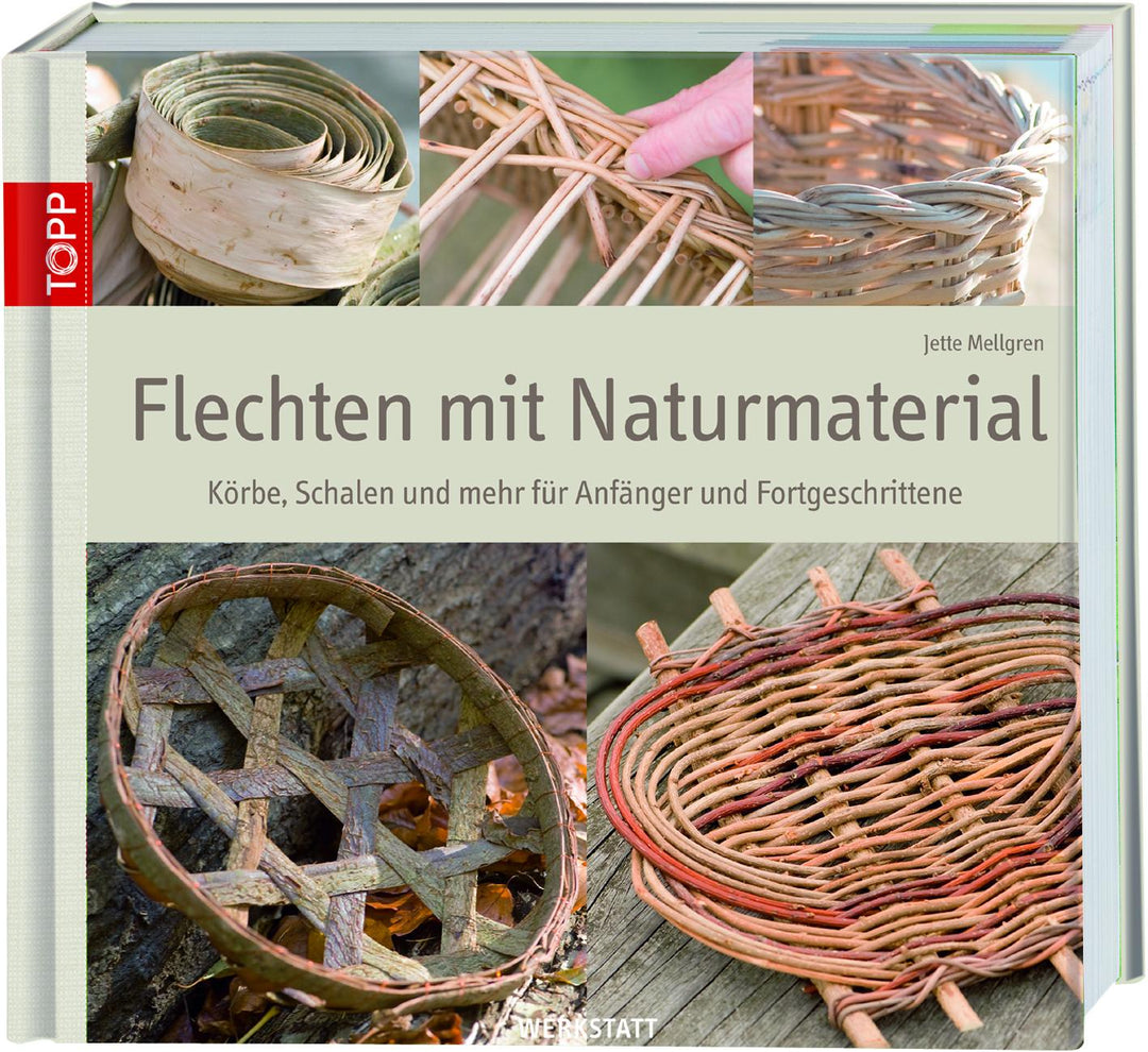 Flechten mit Naturmaterial | Mellgren, Jette