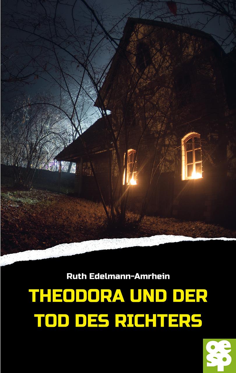 Theodora und der Tod des Richters | Edelmann-Amrhein, Ruth