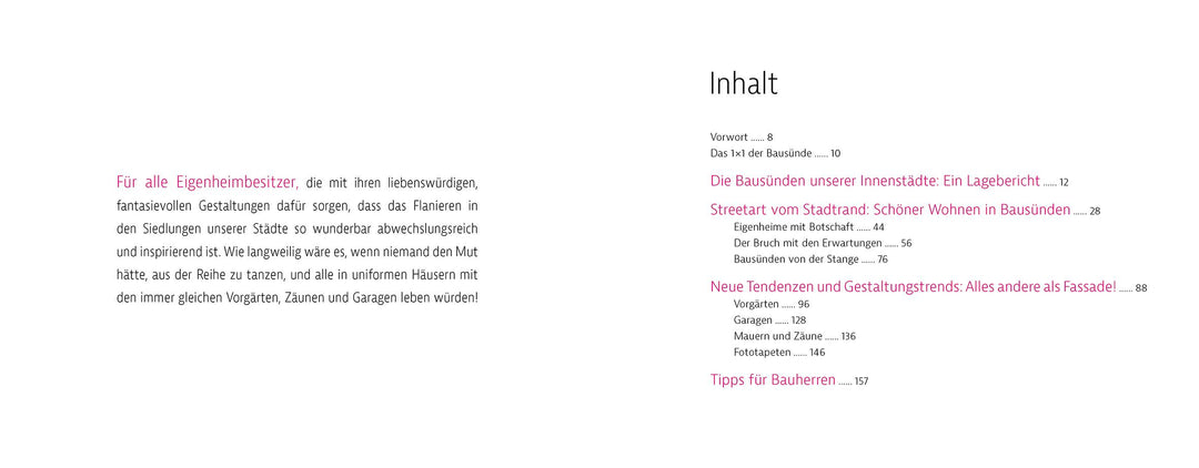 Eigenwillige Eigenheime | Fröbe, Turit