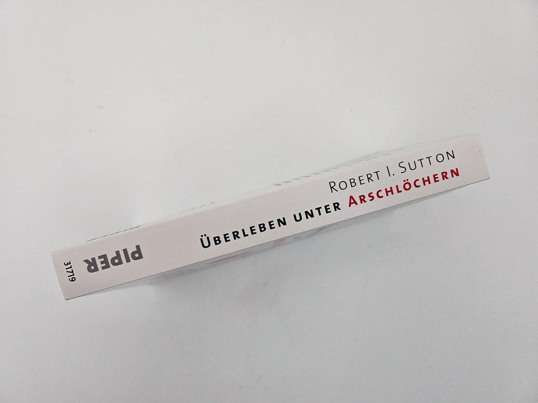Überleben unter Arschlöchern | Sutton, Robert I.