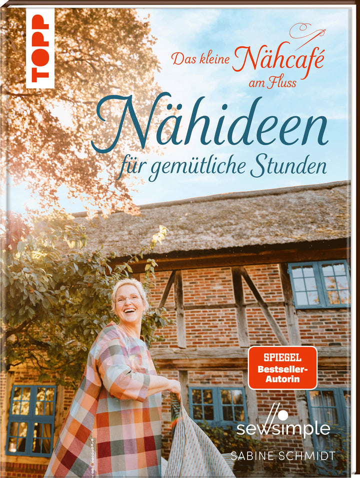 Das kleine Nähcafé am Fluss - Nähideen für gemütliche Stunden | Schmidt, Sabine