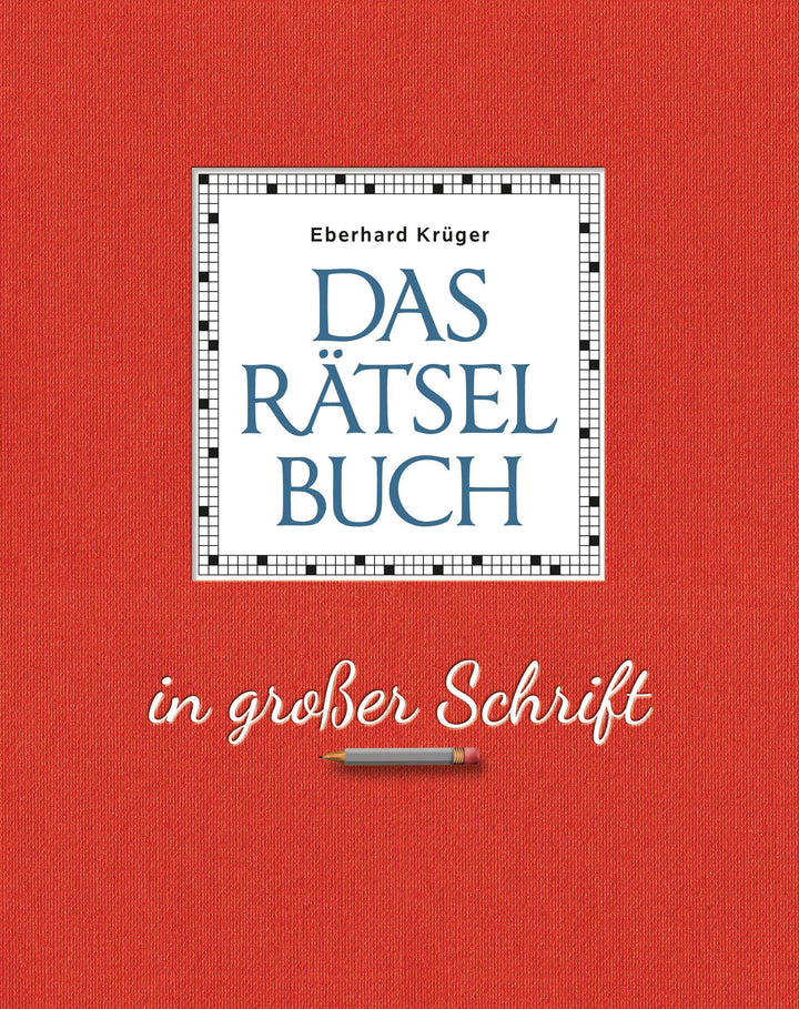 Das Rätselbuch in großer Schrift - Geschenkedition | Krüger, Eberhard