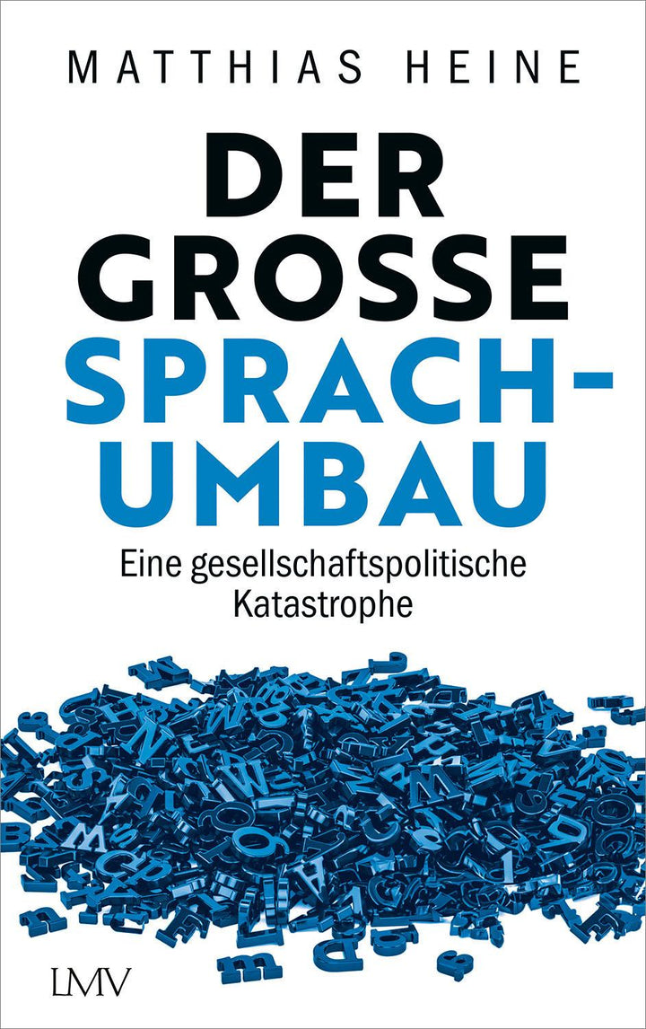 Der große Sprachumbau | Heine, Matthias