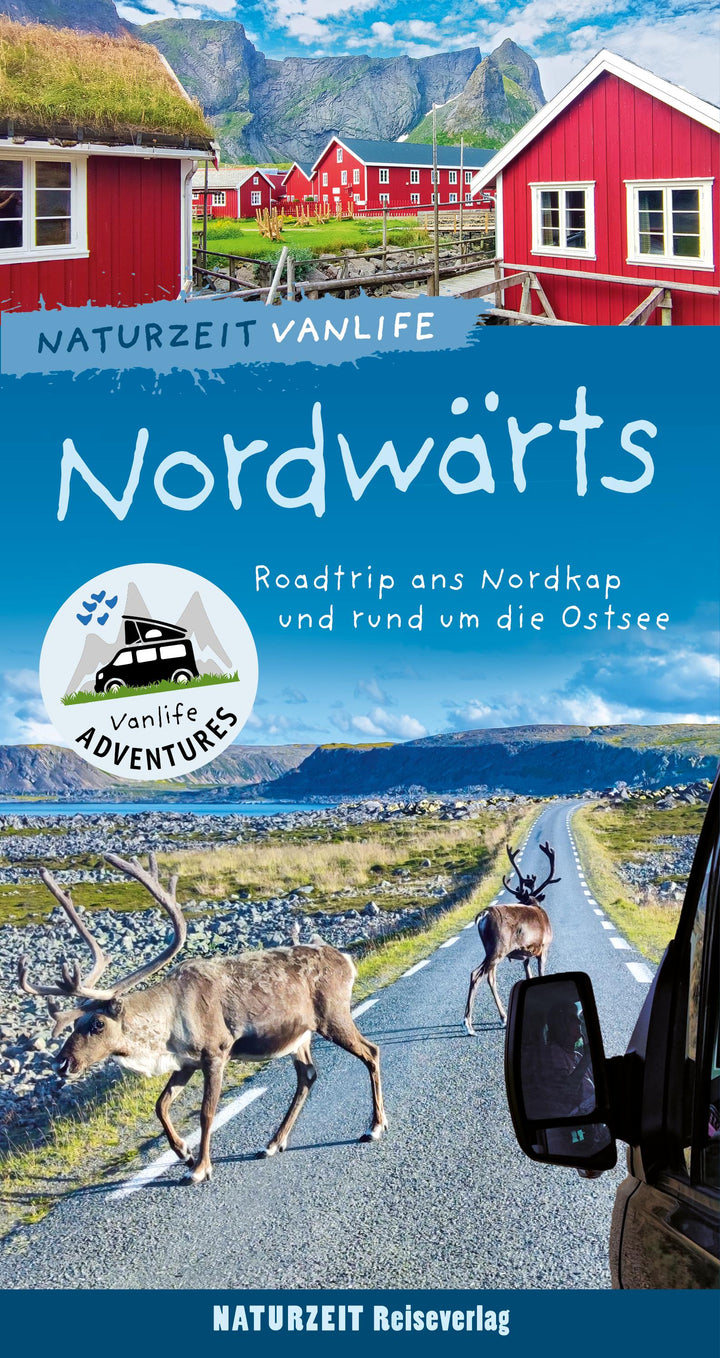 Naturzeit Vanlife: Nordwärts | Holtkamp, Stefanie | Bergmann, Andrea