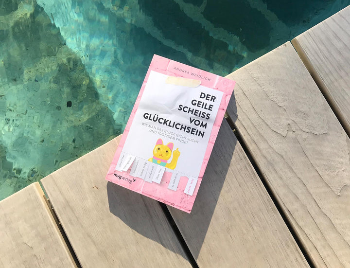 Der geile Scheiß vom Glücklichsein | Weidlich, Andrea