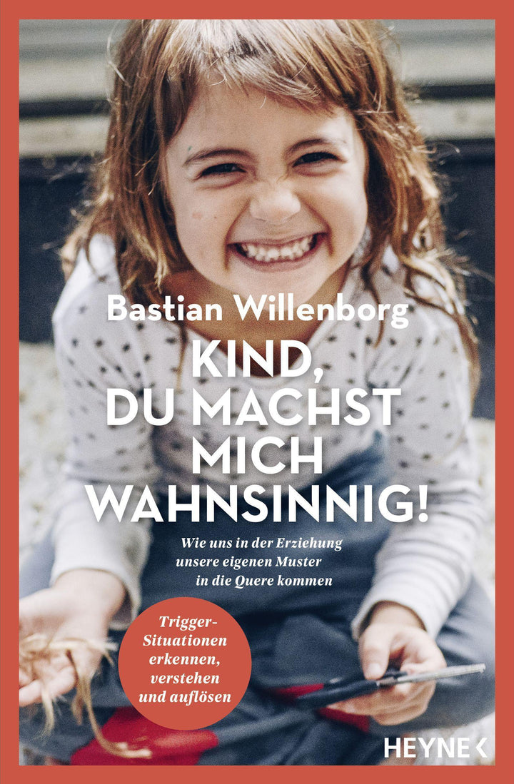 Kind, du machst mich wahnsinnig! | Willenborg, Bastian | Simon, Claus Peter
