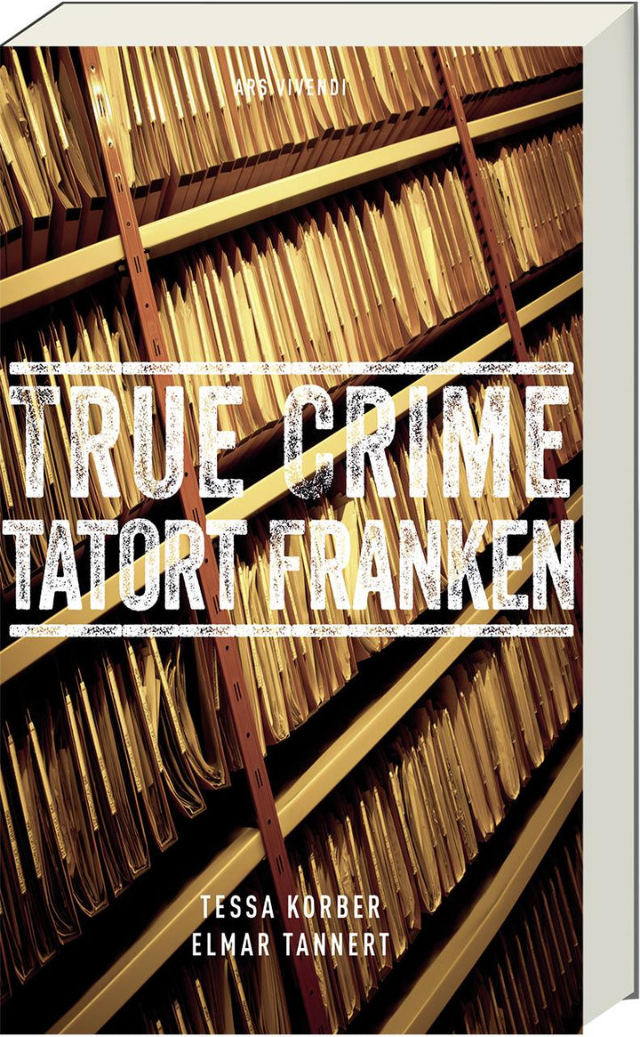 True Crime Tatort Franken | Korber, Tessa | Tannert, Elmar