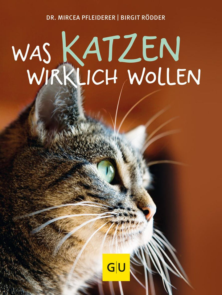 Was Katzen wirklich wollen | Pfleiderer, Mircea | Rödder, Birgit