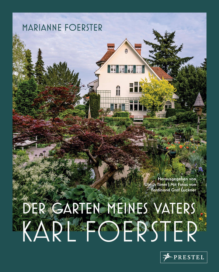 Der Garten meines Vaters Karl Foerster | Foerster, Marianne