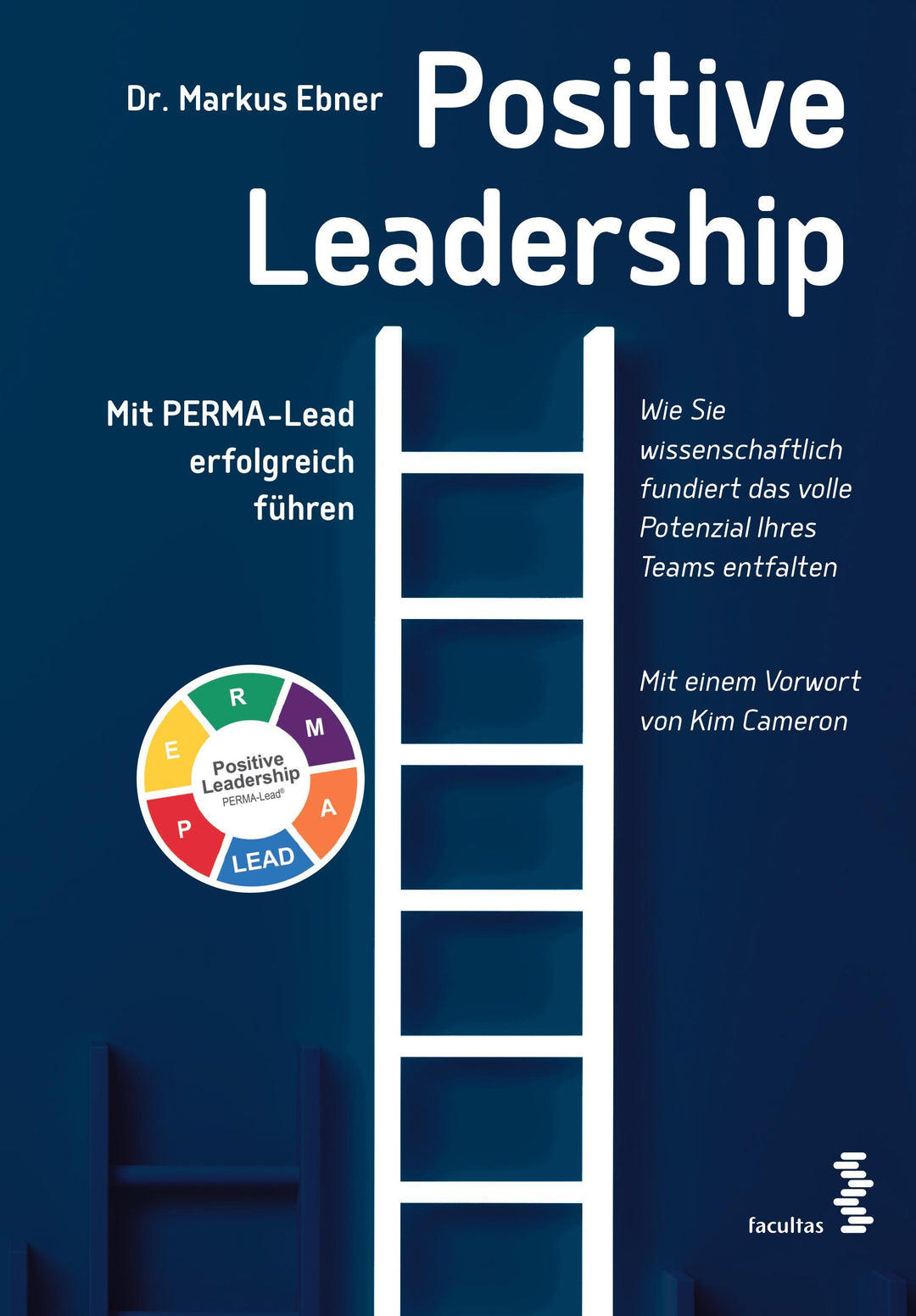 Positive Leadership | Ebner, Markus