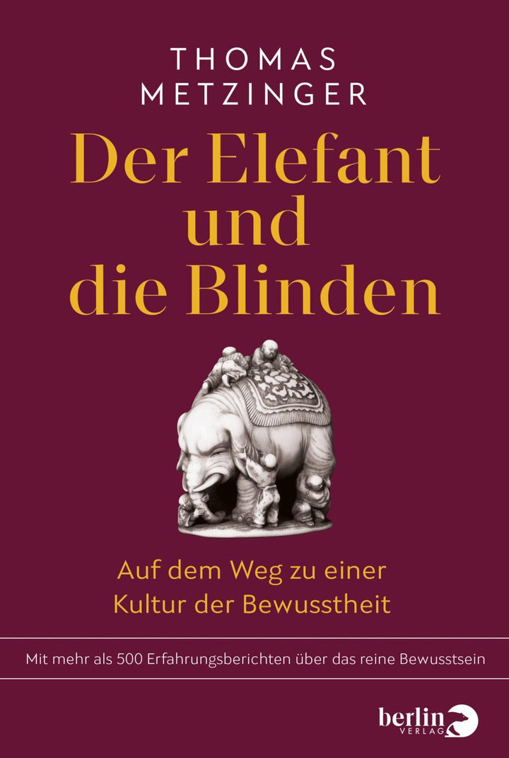 Der Elefant und die Blinden | Metzinger, Thomas