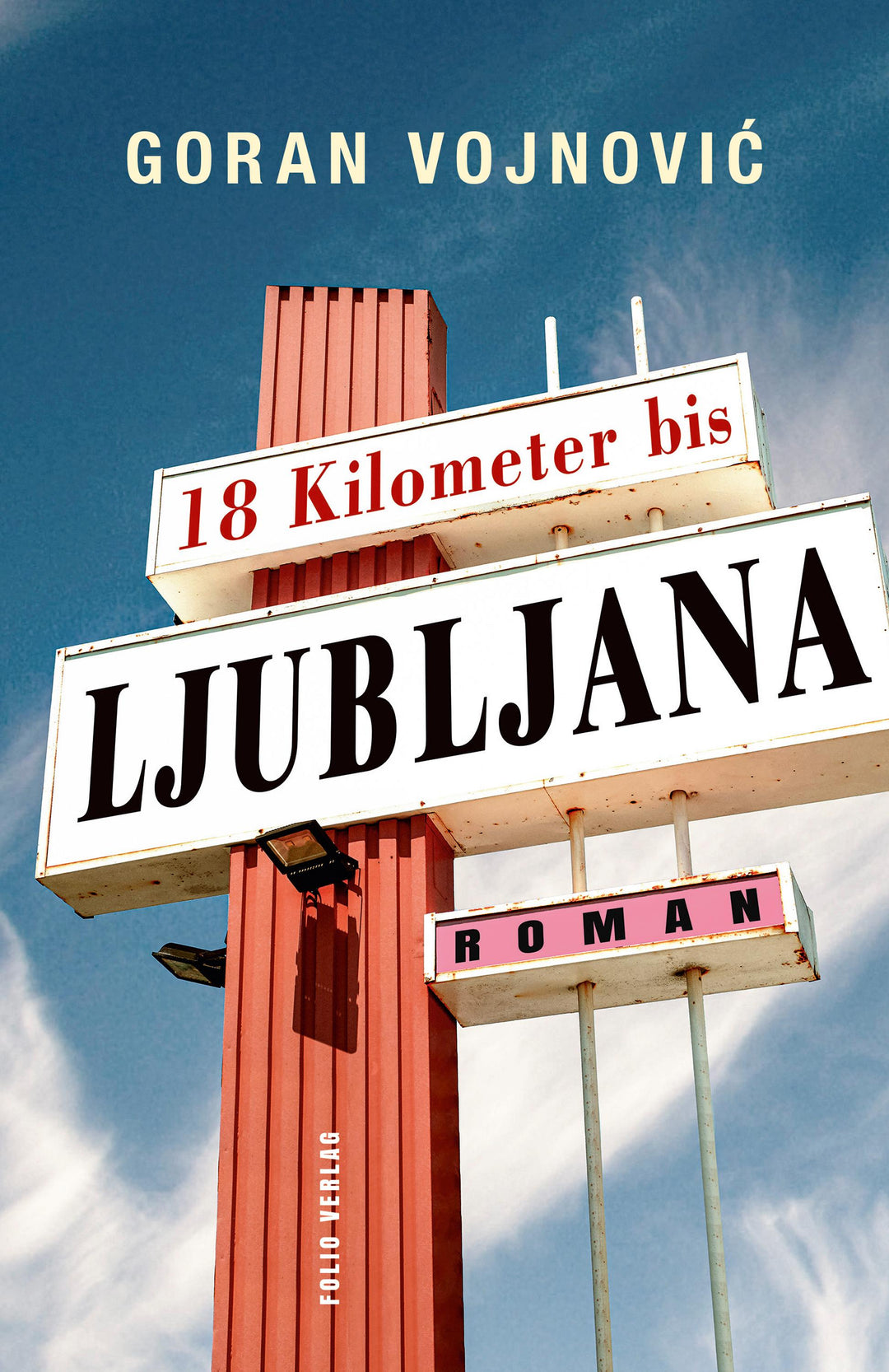18 Kilometer bis Ljubljana | Vojnovic, Goran