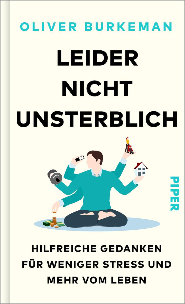 Leider nicht unsterblich | Burkeman, Oliver