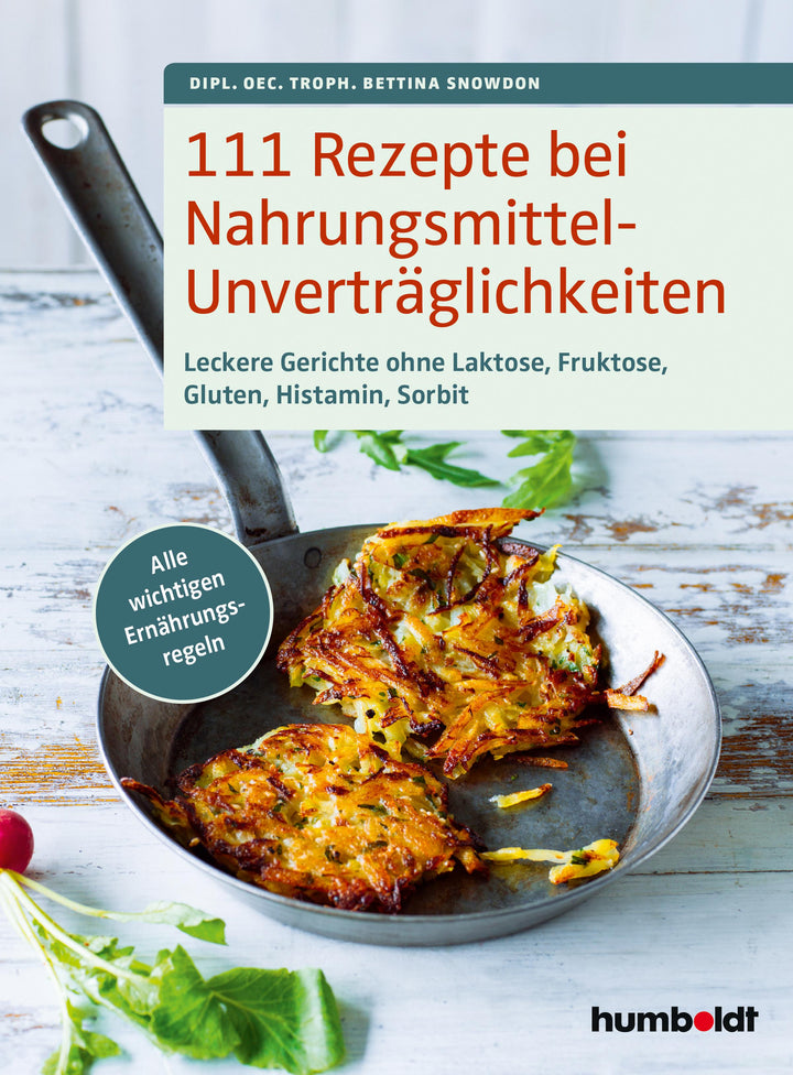 111 Rezepte bei Nahrungsmittelunverträglichkeiten | Snowdon, Bettina