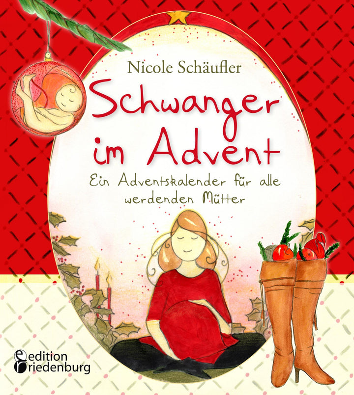 Schwanger im Advent - Ein Adventskalender für alle werdenden Mütter | Schäuf...