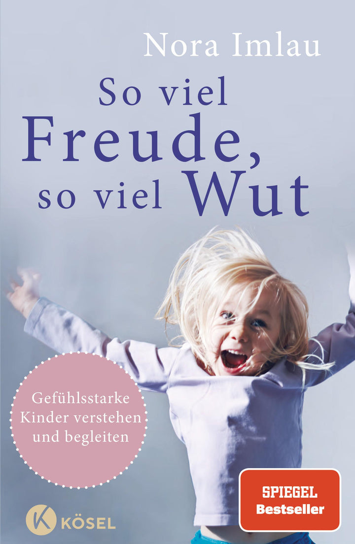 So viel Freude, so viel Wut | Imlau, Nora