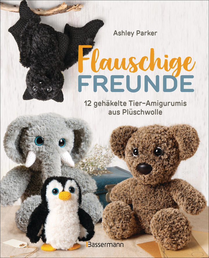 Flauschige Freunde. 12 gehäkelte Tier-Amigurumis aus Plüschwolle | Parker, A...