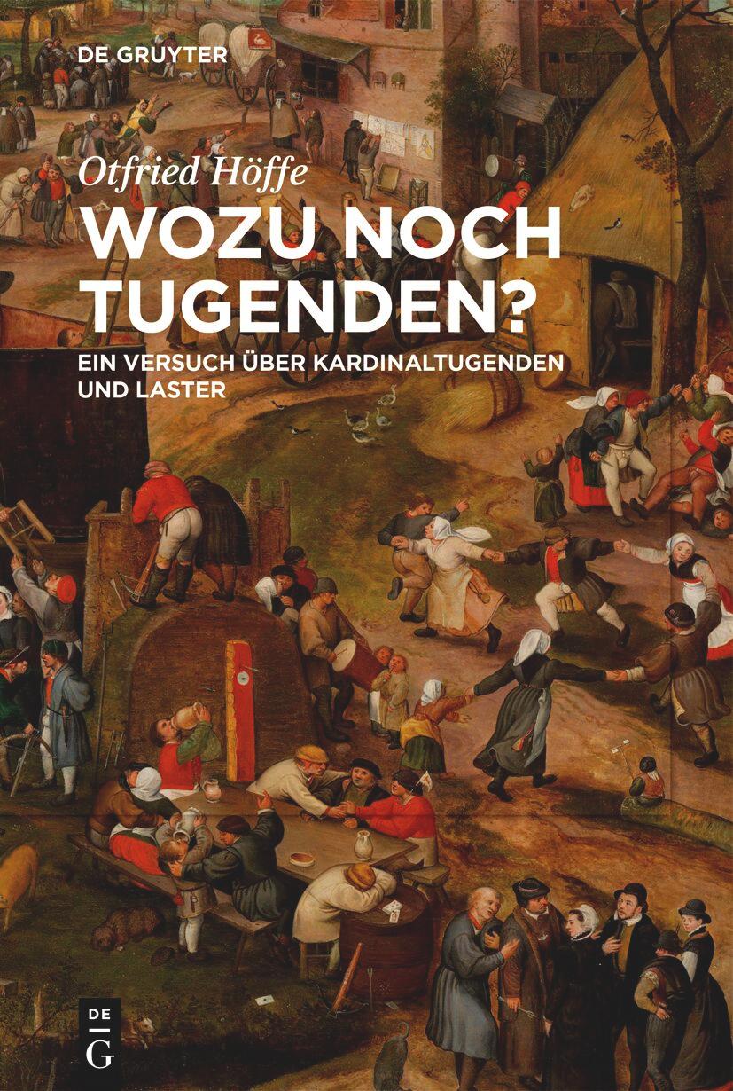 Wozu noch Tugenden? | Höffe, Otfried