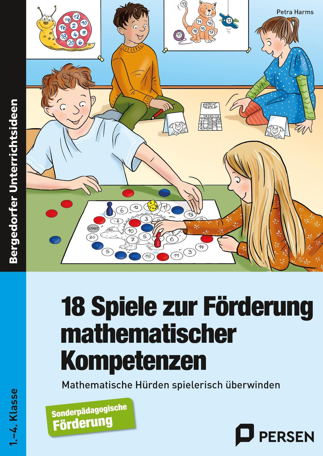 18 Spiele zur Förderung mathematischer Kompetenzen | Harms, Petra