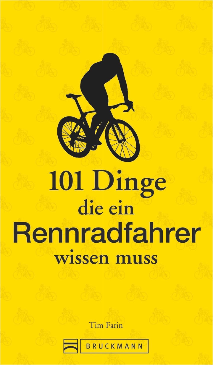 101 Dinge, die ein Rennradfahrer wissen muss | Farin, Tim
