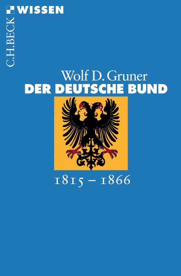 Der Deutsche Bund | Gruner, Wolf D.