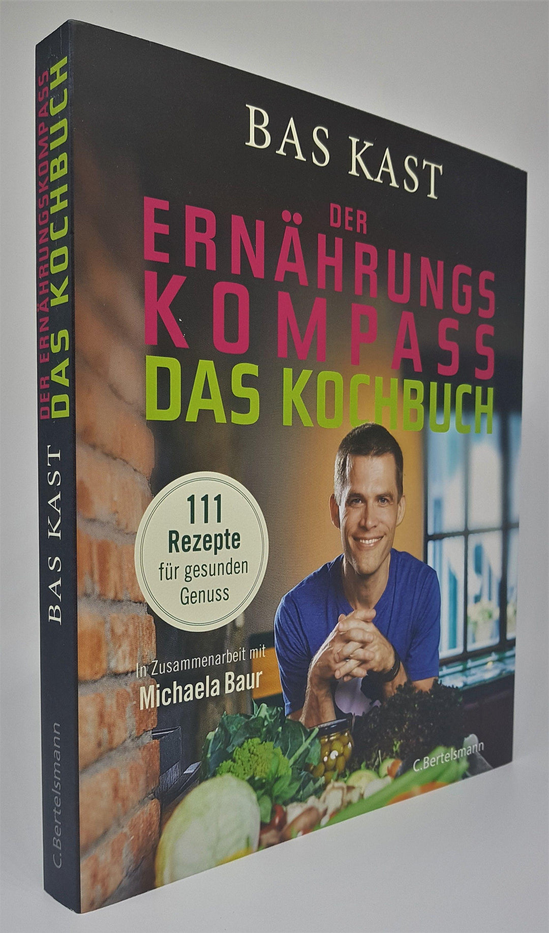 Der Ernährungskompass - Das Kochbuch | Kast, Bas